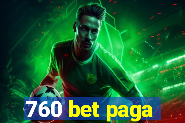 760 bet paga